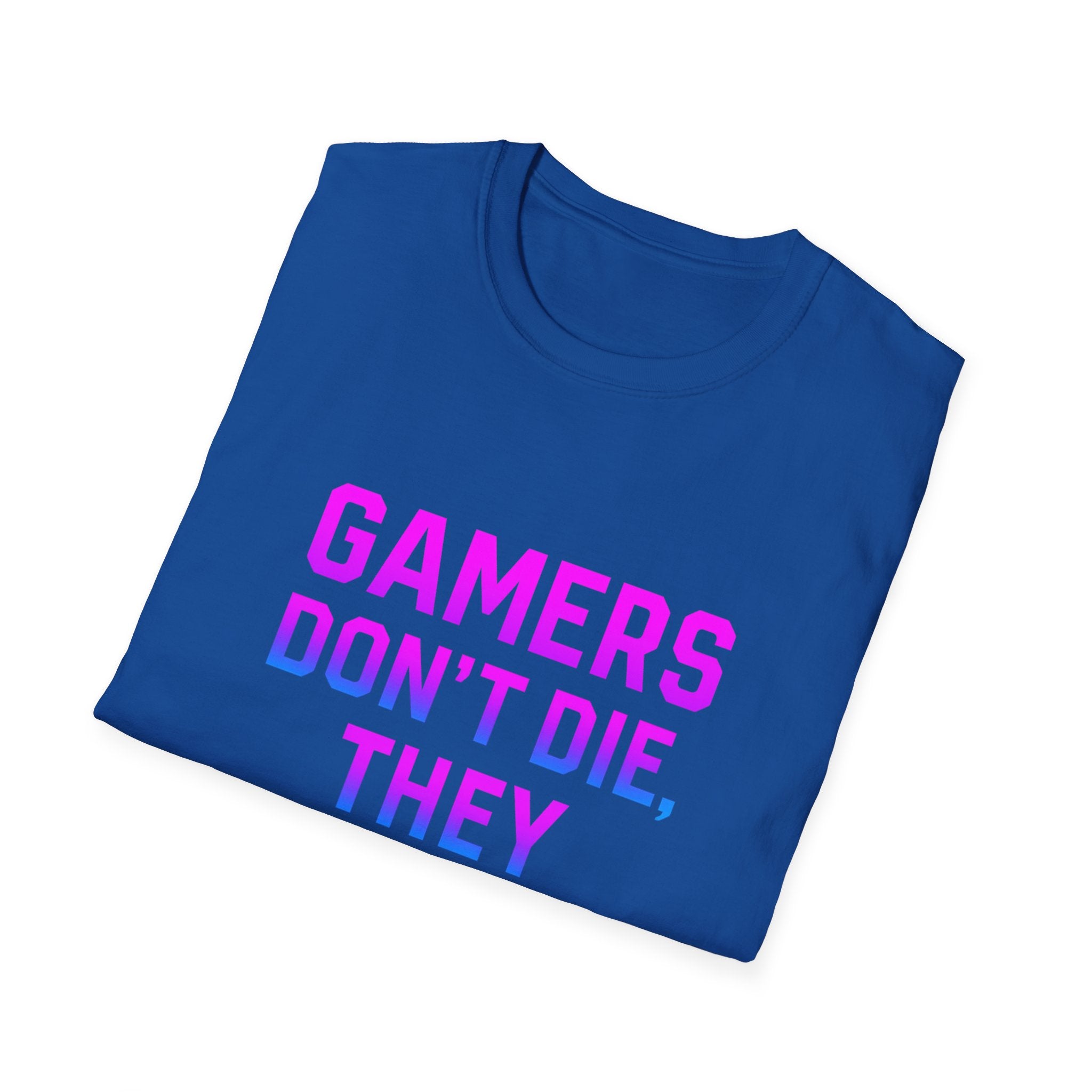 Gamers Don't Die T-Shirt, Unisex Gaming Tee, Softstyle Shirt, Fun Gift for Gamers, Casual Wear, Video Game Apparel