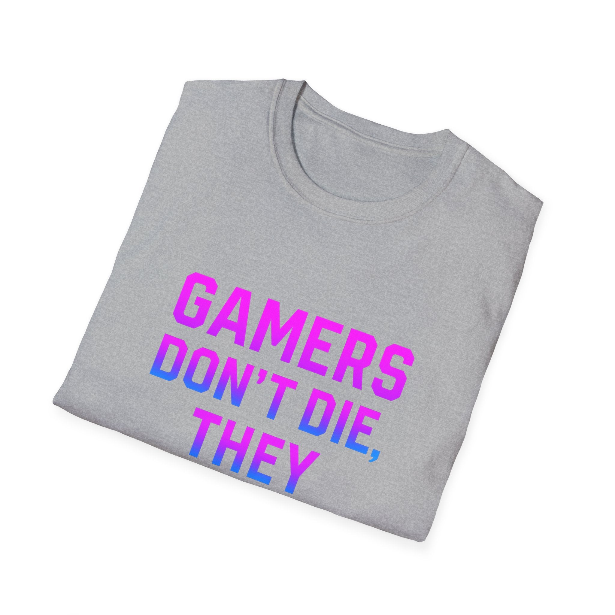 Gamers Don't Die T-Shirt, Unisex Gaming Tee, Softstyle Shirt, Fun Gift for Gamers, Casual Wear, Video Game Apparel