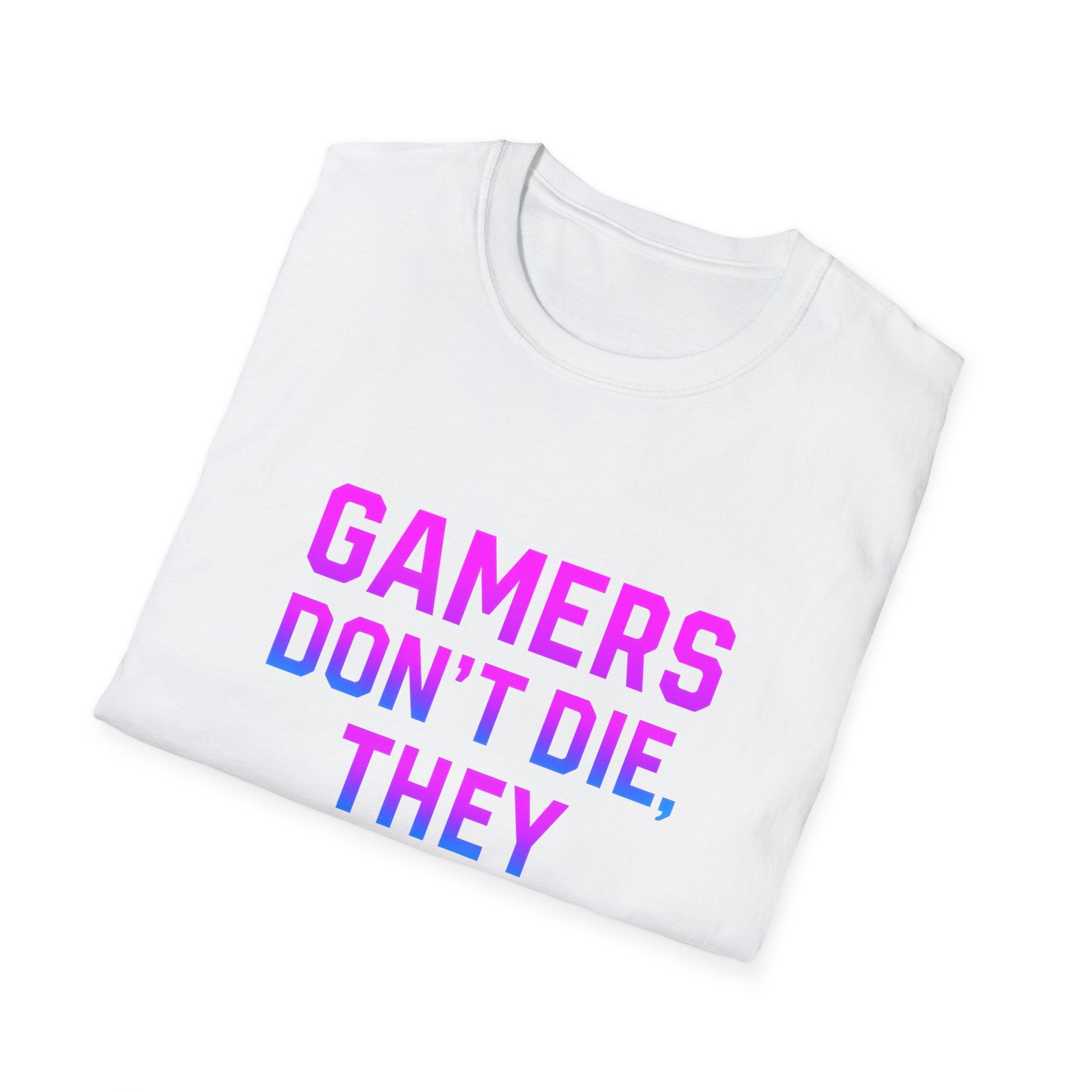 Gamers Don't Die T-Shirt, Unisex Gaming Tee, Softstyle Shirt, Fun Gift for Gamers, Casual Wear, Video Game Apparel